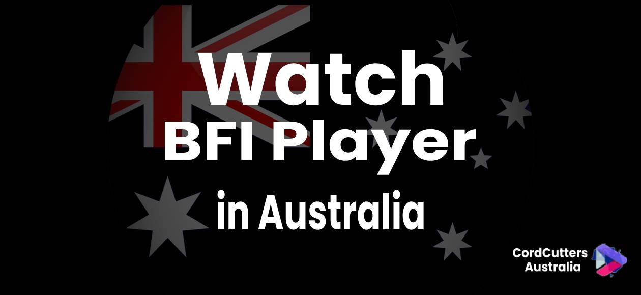 Watch BFI Player in Australia