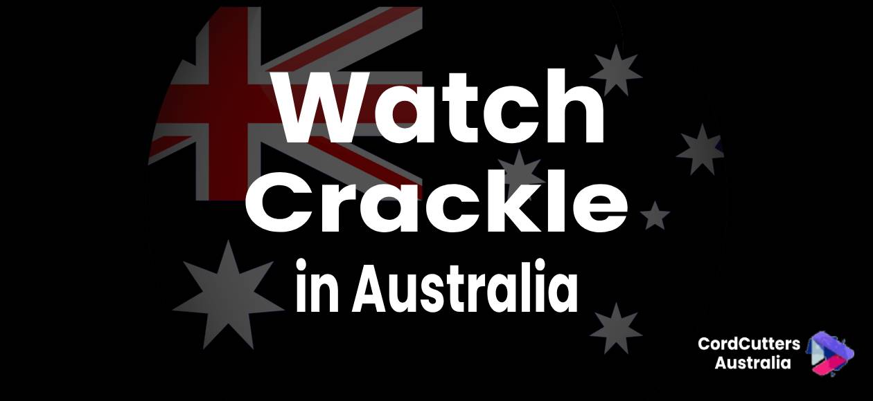 Watch Crackle in Australia