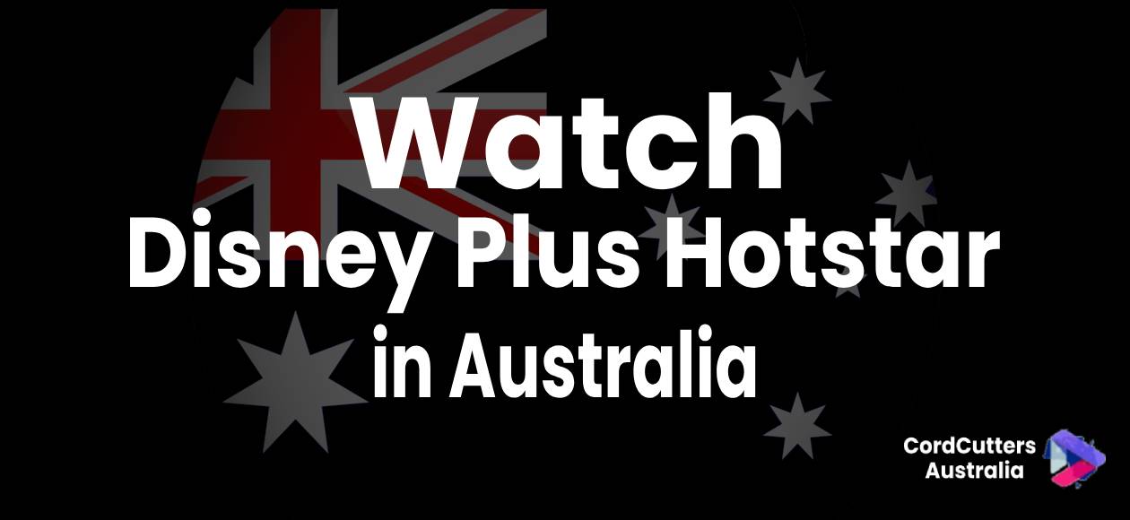 Watch Disney Plus Hotstar in Australia