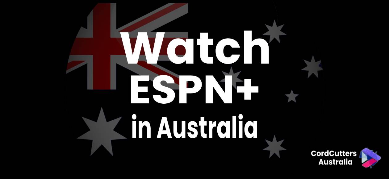 Watch ESPN+ in Australia