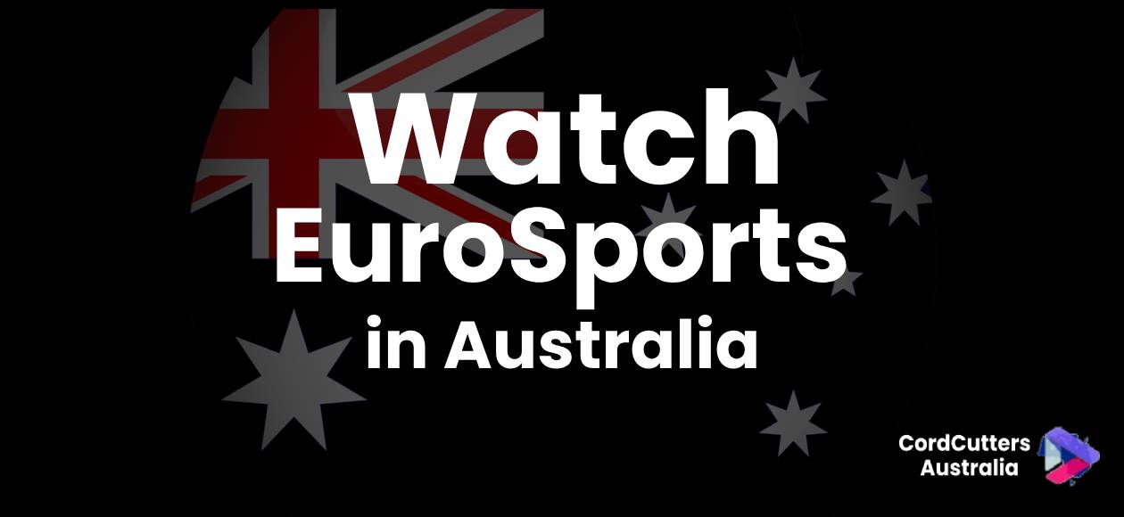 Watch EuroSports in Australia
