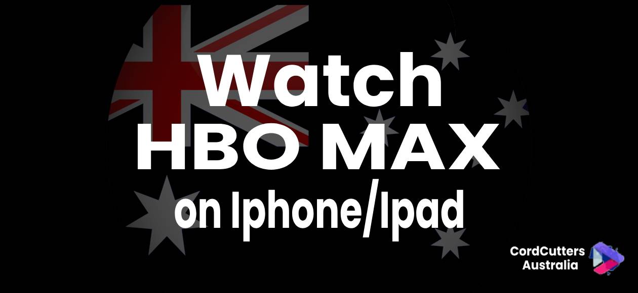 Watch HBO MAX on Iphone/Ipad