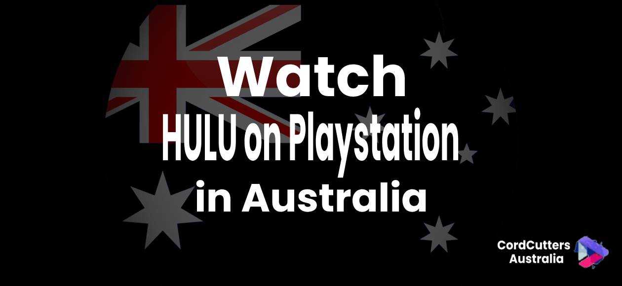 Watch Hulu on Playstation in Australia