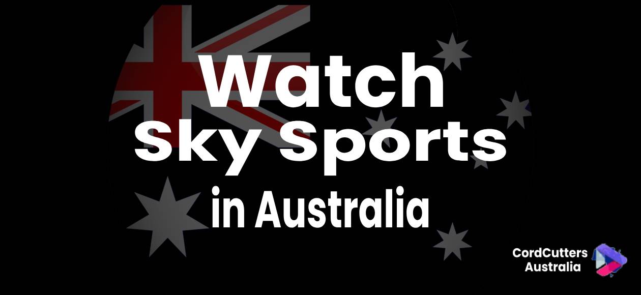 Watch Sky Sports in Australia