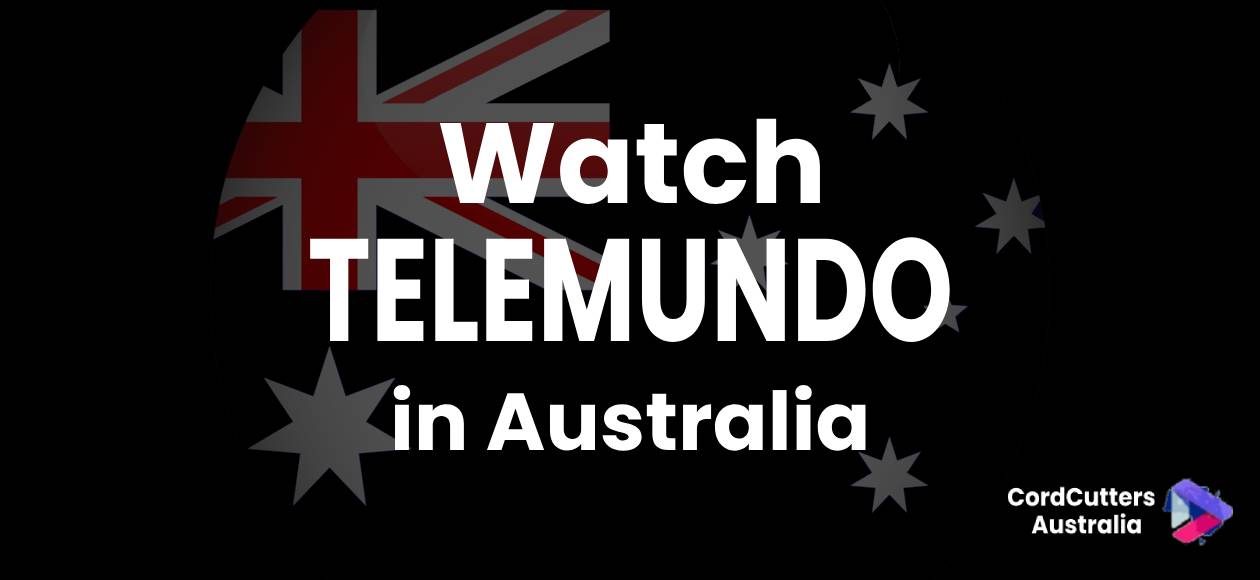 Watch TELEMUNDO in Australia