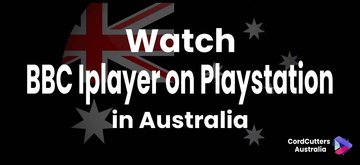 Watch BBC Iplayer on Playstation in Australia