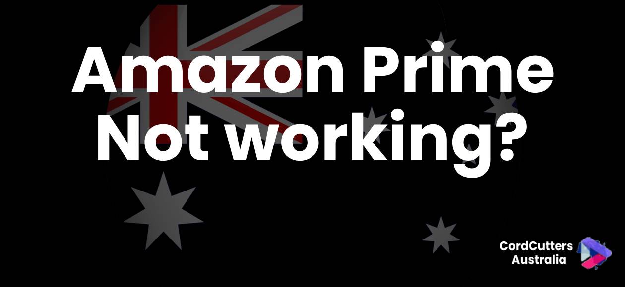 Amazon Prime video not working?