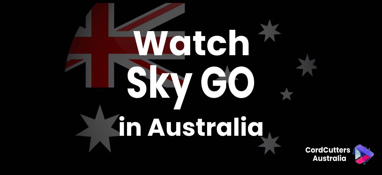 Watch Sky GO in Australia