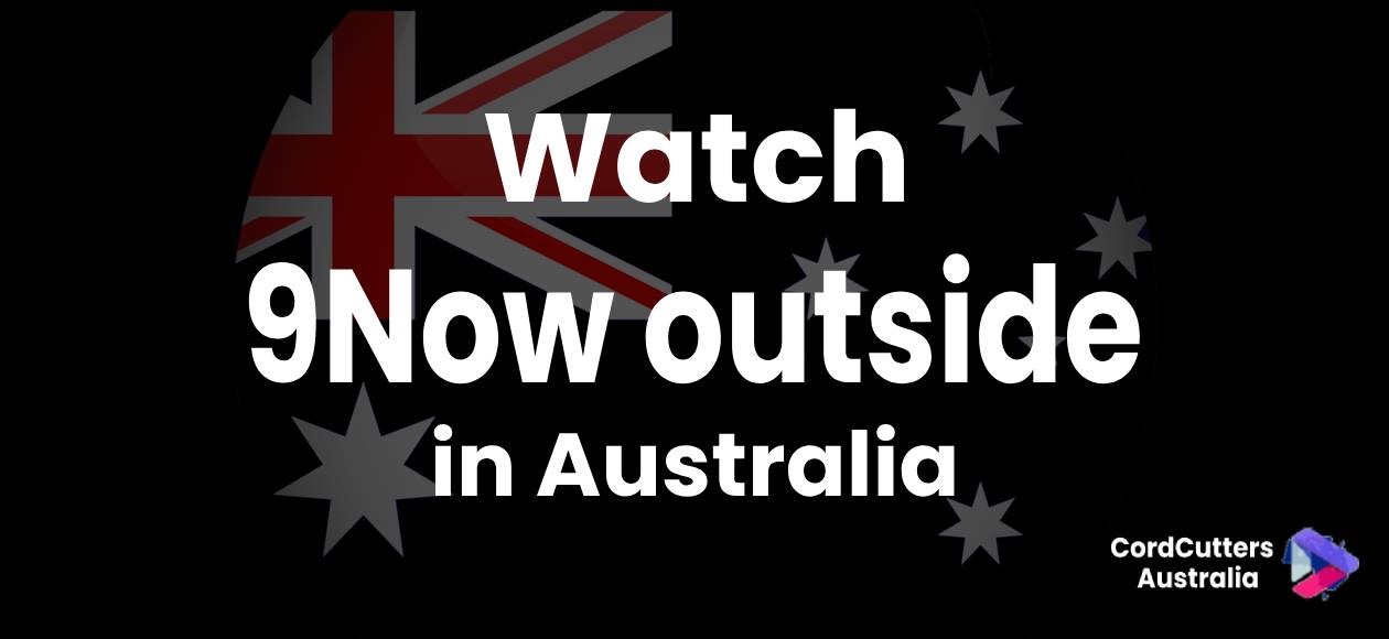 Watch 9Now outside in Australia