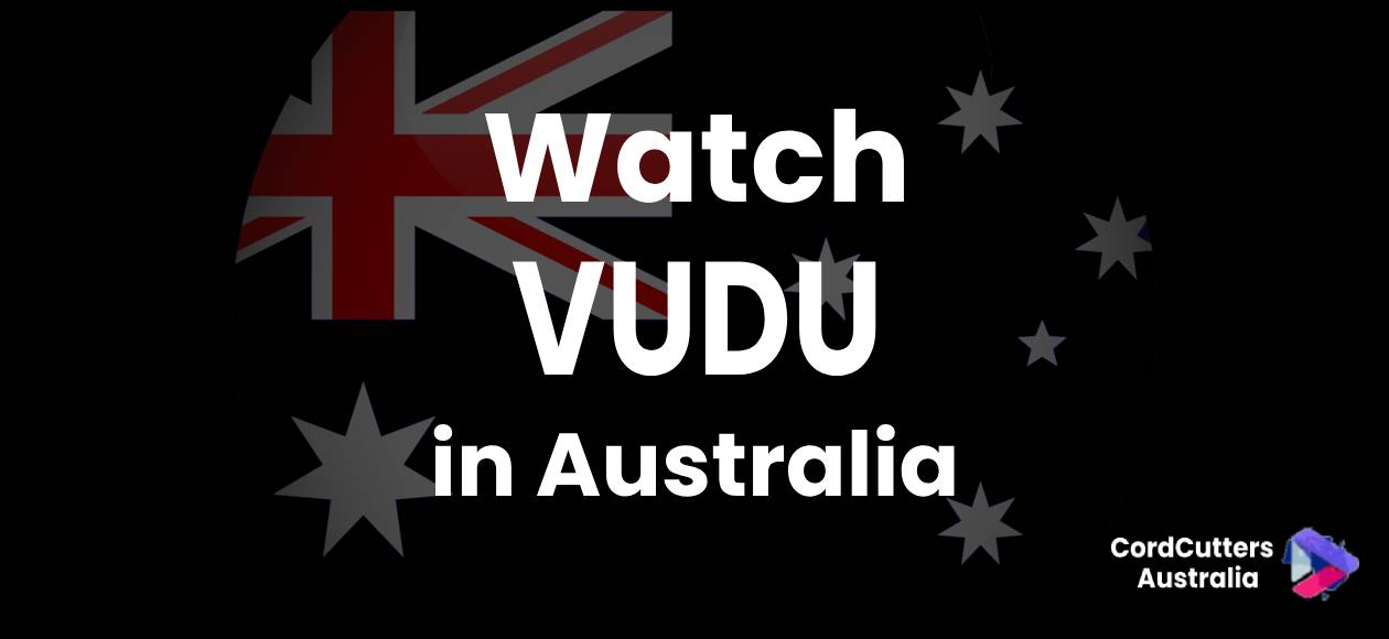 Watch VUDU in Australia