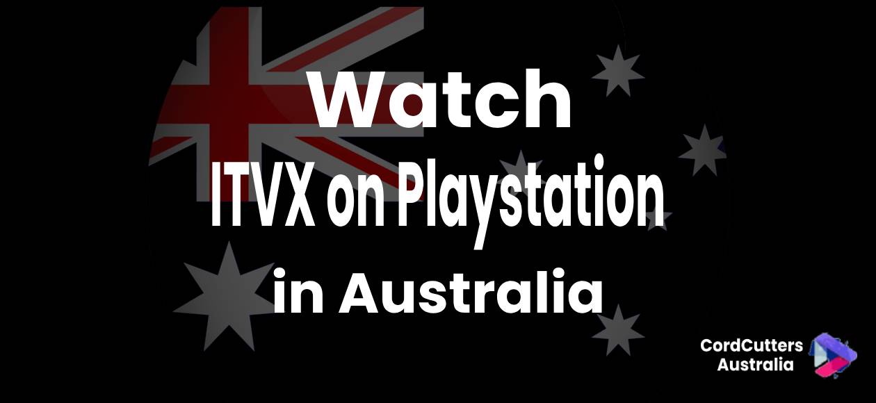 Watch ITVX on Playstation in Australia