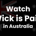 How to Watch Wick Is Pain in Australia