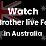 Watch Big Brother live Feeds in Australia