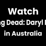 Watch Walking Dead_ Daryl Dixon Season 3 in Australia