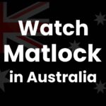 Watch Matlock in Australia