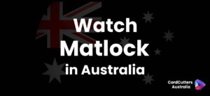 Watch Matlock in Australia